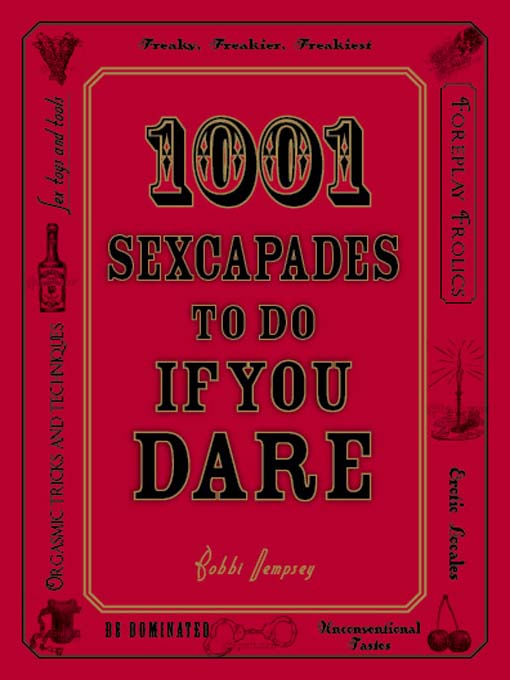 Title details for 1001 Sexcapades to Do If You Dare by Bobbi Dempsey - Available